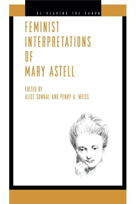 Alice Sowaal, Penny A. Weiss - Feminist Interpretations of Mary Astell, Häftad. Tillgänglighet: Tillfälligt slut