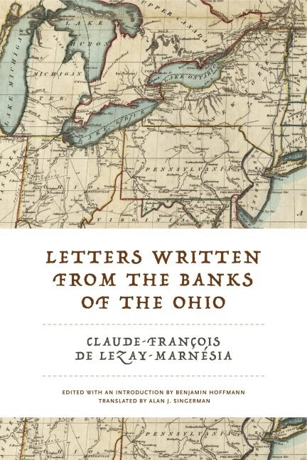 Claude-François de Lezay-Marnésia - Letters Written from the Banks of the Ohio, Inbunden