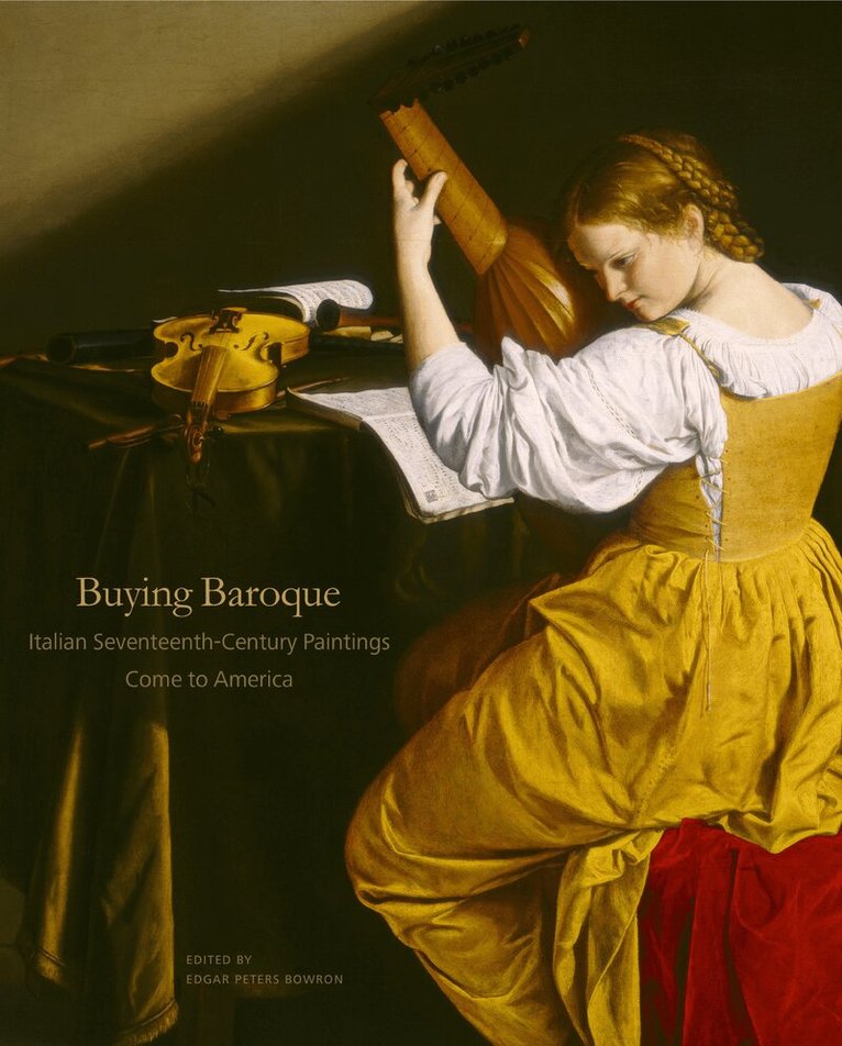 Edgar Peters Bowron - Buying Baroque, Inbunden. Tillgänglighet: Tillfälligt slut