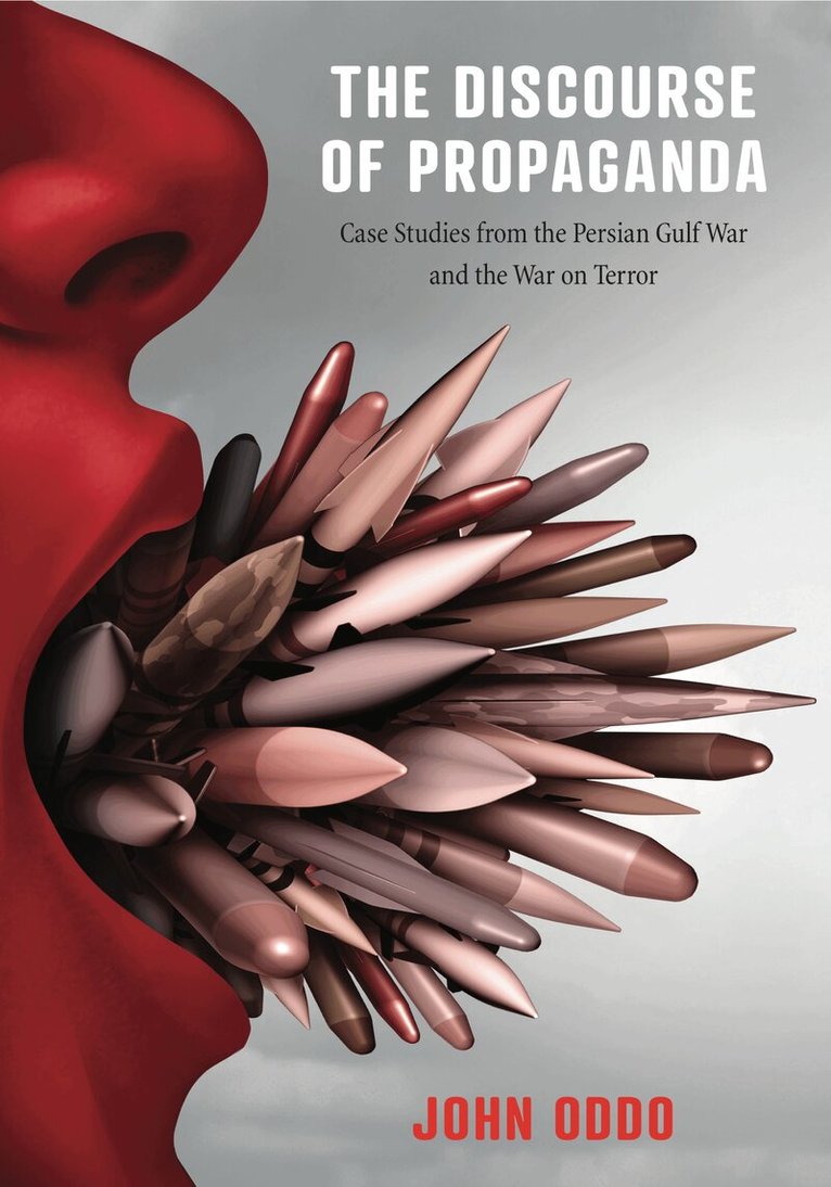 John Oddo - Discourse of Propaganda, Inbunden