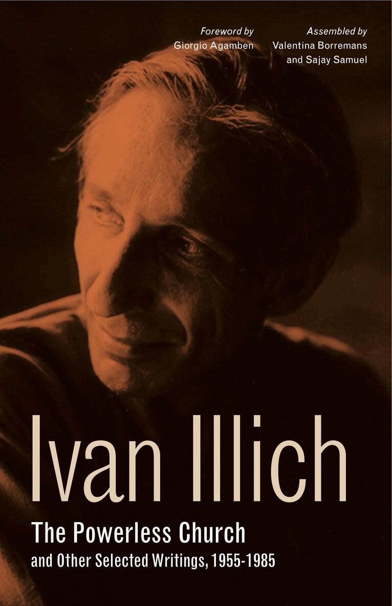 Ivan Illich - Powerless Church and Other Selected Writings, 1955–1985, Inbunden. Tillgänglighet: Tillfälligt slut