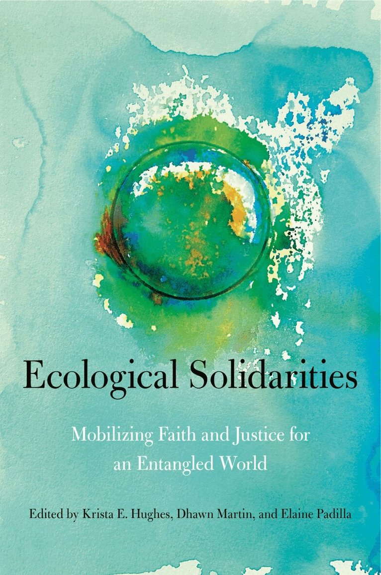 Krista E. Hughes, Dhawn B. Martin, Elaine Padilla - Ecological Solidarities, Inbunden. Tillgänglighet: Lägg i varukorg