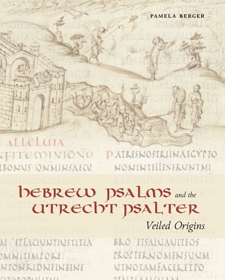 Pamela Berger - Hebrew Psalms and the Utrecht Psalter, Inbunden