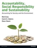 Accountability, Social Responsibility and Sustainability: Accounting for Society and the Environment