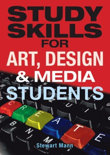 Stewart Mann - Study Skills for Art, Deisgn and Media Students, E-bok