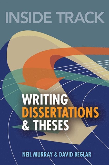 Neil Murray, David Beglar - Inside Track to Writing Dissertations and Reports eBook, E-bok