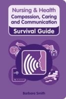 Nursing & Health Survival Guide: Compassion, Caring and Communication