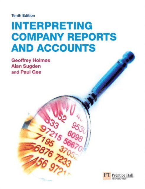 Paul Gee, Alan Sugden, Geoffrey Holmes - Interpreting Company Reports and Accounts, E-bok