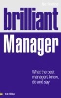 Brilliant Manager 3e: What the Best Managers Know, Do and Say