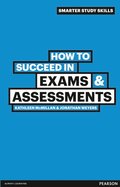 How to Succeed in Exams & Assessments