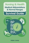 Nursing & Health Survival Guide: Medical Abbreviations & Normal Ranges