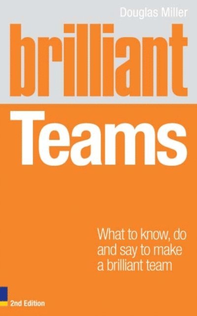 Douglas Miller - Brilliant Teams, E-bok