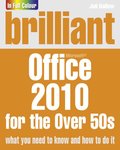 Brilliant Office 2010 for the Over 50s