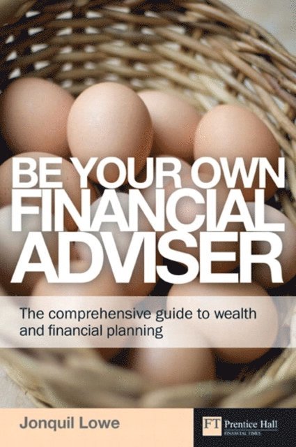 Jonquil Lowe - Be Your Own Financial Adviser, E-bok