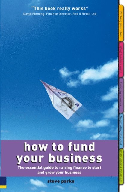 Steve Parks - How to Fund Your Business, E-bok