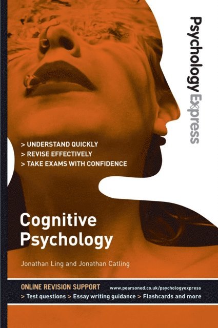 Dominic Upton, Jonathan Catling, Jonathan Ling - Psychology Express: Cognitive Psychology, E-bok