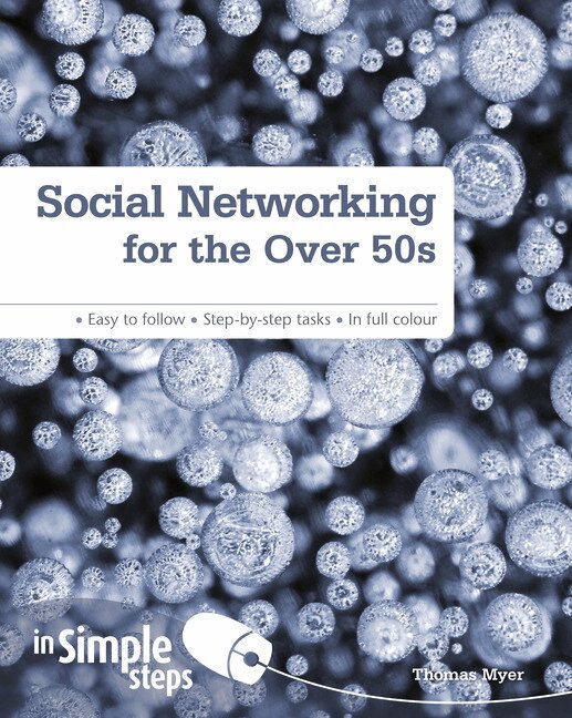 Tom Myer - Social Networking for the Over 50s: In Simple Steps, Häftad. Tillgänglighet: Lägg i varukorg