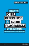 How to Cite, Reference & Avoid Plagiarism at University