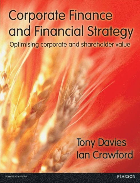 Ian Crawford, Tony Davies - Corporate Finance and Financial Strategy, E-bok