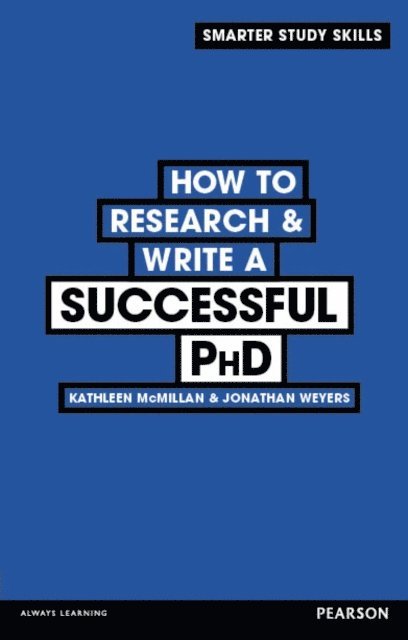 Jonathan Weyers, Kathleen McMillan - How to Research & Write a Successful PhD, E-bok