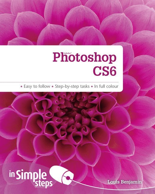 Louis Benjamin - Photoshop CS6 in Simple Steps, Häftad. Tillgänglighet: Lägg i varukorg