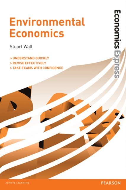 Stuart Wall - Economics Express: Environmental Economics Ebook, E-bok
