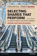 Financial Times Guide to Selecting Shares that Perform, The