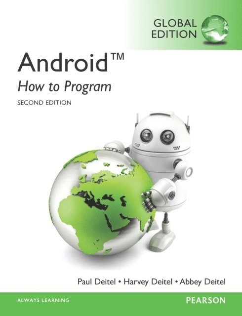 Paul Deitel, Harvey M. Deitel - Android: How to Program, Global Edition, E-bok