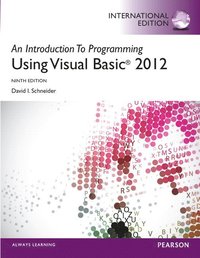 An Introduction to Programming with Visual Basic 2012 plus MyProgrammingLab with Pearson eText: International Edition