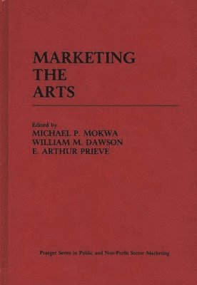 Steven Permut - Marketing the Arts, Inbunden