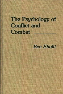 Ben Shalit - Psychology of Conflict and Combat, Inbunden