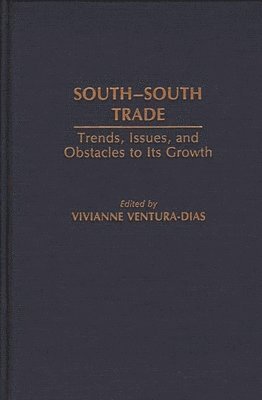 Vivian Ventura Dias, Vivianne Ventura-Dias - South-South Trade, Inbunden