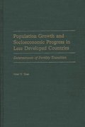 Population Growth and Socioeconomic Progress in Less Developed Countries