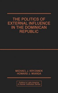 The Politics of External Influence in the Dominican Republic