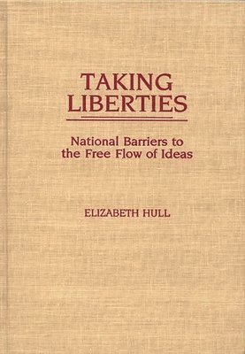Elizabet Hull - Taking Liberties, Inbunden