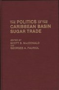 The Politics of the Caribbean Basin Sugar Trade