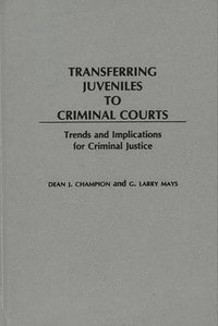 Transferring Juveniles to Criminal Courts