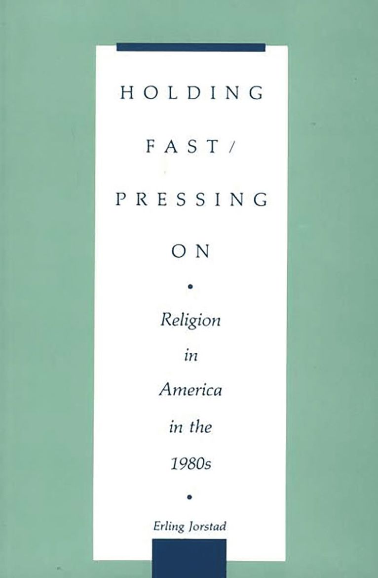 Erling T. Jorstad - Holding Fast/Pressing On, Häftad
