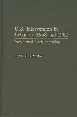 U.S. Intervention in Lebanon, 1958 and 1982