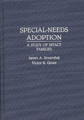 Victor K. Groza, James Rosenthal - Special-Needs Adoption, Inbunden