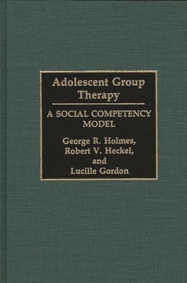 Lucille Gordon, Robert V. Heckel, George R. Holmes - Adolescent Group Therapy, Inbunden. Tillgänglighet: Lägg i varukorg
