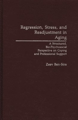 Zeev Ben-Sira - Regression, Stress, and Readjustment in Aging, Inbunden. Tillgänglighet: Lägg i varukorg