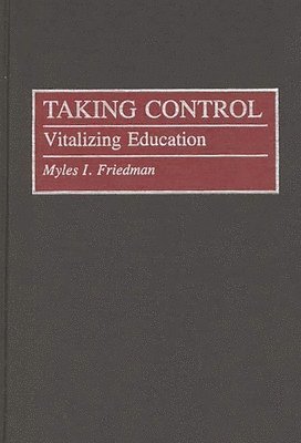 Myles I. Friedman - Taking Control, Inbunden. Tillgänglighet: Lägg i varukorg