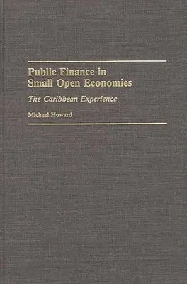 Michael Howard - Public Finance in Small Open Economies, Inbunden