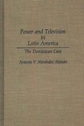 Power and Television in Latin America
