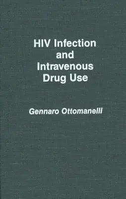 Gennaro Ottomanelli - HIV Infection and Intravenous Drug Use, Inbunden. Tillgänglighet: Lägg i varukorg
