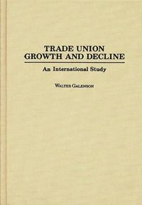 Trade Union Growth and Decline