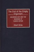 End of the Empty Organism