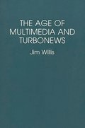 The Age of Multimedia and Turbonews