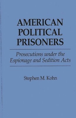 Stephen M. Kohn - American Political Prisoners, Inbunden. Tillgänglighet: Lägg i varukorg